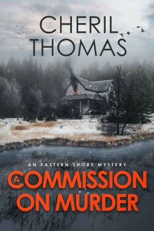 [Eastern Shore Mysteries 02] • A Commission on Murder · An Eastern Shore Mystery (Eastern Shore Mysteries Book 2)